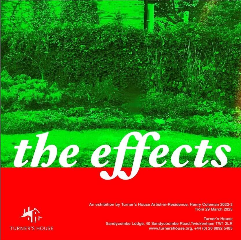 The Effects – New exhibition by Turner’s House Artist-in-Residence